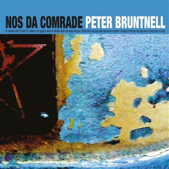 Nos Da Comrade - Peter Bruntnell - Musikk - BLUE ROSE - 4028466326997 - 15. september 2017