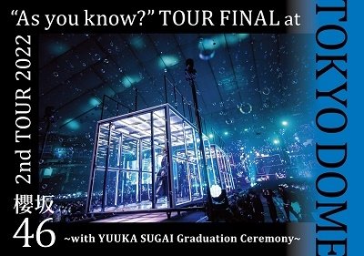 2nd Tour 2022 `as You Know?` Tour Final at Tokyo Dome -with Yuuka Sugai Graduati - Sakurazaka 46 - Musik - SONY MUSIC LABELS INC. - 4547366622997 - 2. august 2023