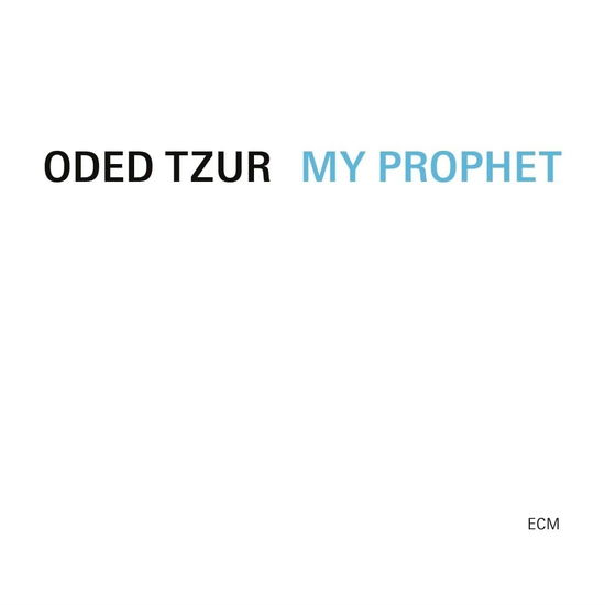 My Prophet - Oded Tzur - Music - UNIVERSAL MUSIC JAPAN - 4988031644997 - June 7, 2024