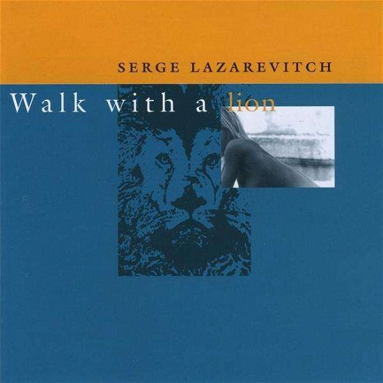 Cover for Lazarevitch · Lazarevitch - Walk With A Lion (CD) (2011)