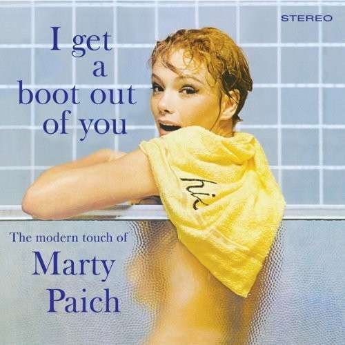 Marty Paich · I Get A Boot Out Of You (CD) [Digipak] (2014)