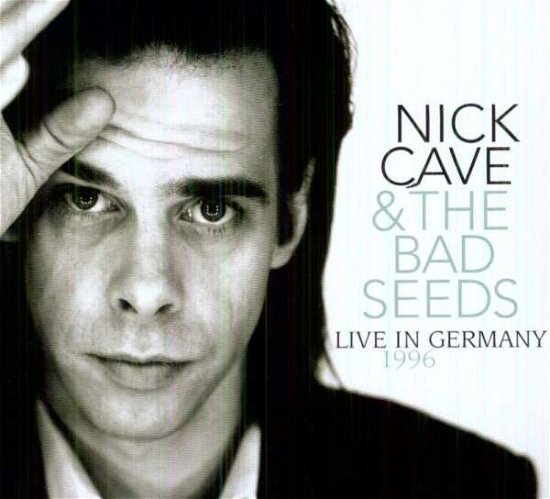Cover for Cave, Nick &amp; the Bad Seeds · Live In Germany 1996 (CD) [Digipak] (2012)