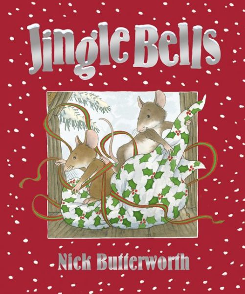 Cover for Nick Butterworth · Jingle Bells (Hardcover Book) (2014)