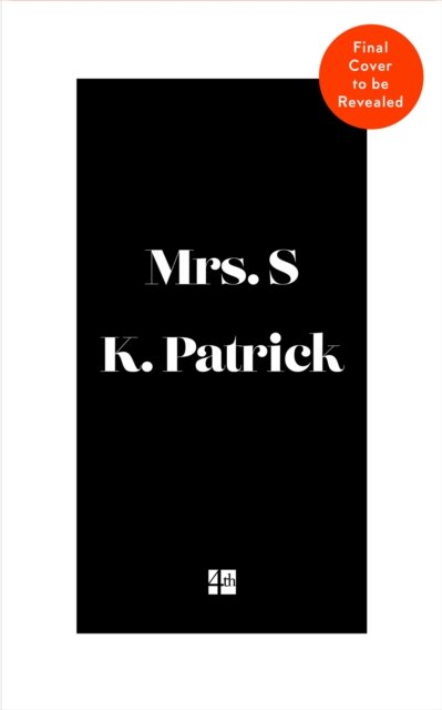 Cover for K Patrick · Mrs S (Innbunden bok) (2023)