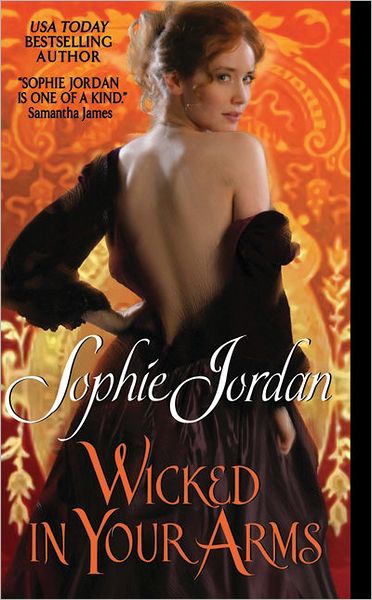 Cover for Sophie Jordan · Wicked in Your Arms - Forgotten Princesses (Pocketbok) (2011)