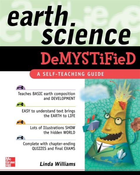Earth Science Demystified - Demystified - Linda Williams - Bücher - McGraw-Hill Education - Europe - 9780071434997 - 16. Juli 2004