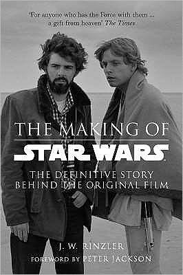 Cover for J W Rinzler · The Making of Star Wars: The Definitive Story Behind the Original Film - Star Wars (Paperback Book) (2008)