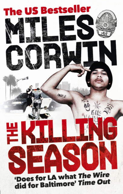 Cover for Miles Corwin · The Killing Season: A Summer in South-Central with LAPD Homicide (Paperback Book) (2011)