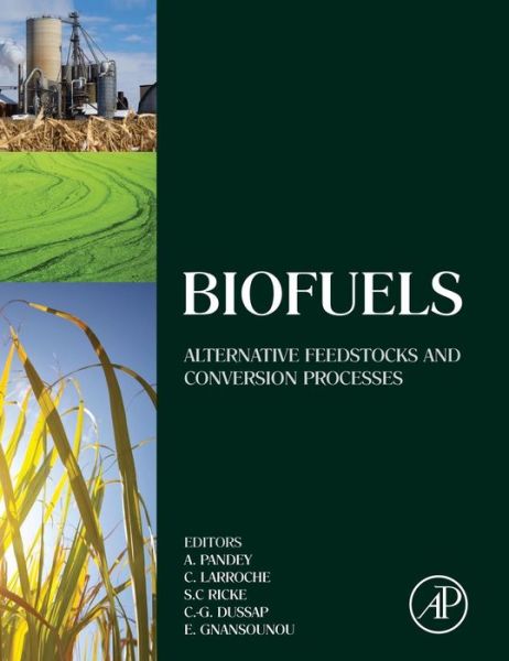 Cover for Ashok Pandey · Biofuels: Alternative Feedstocks and Conversion Processes - Biomass, Biofuels, Biochemicals (Inbunden Bok) (2011)