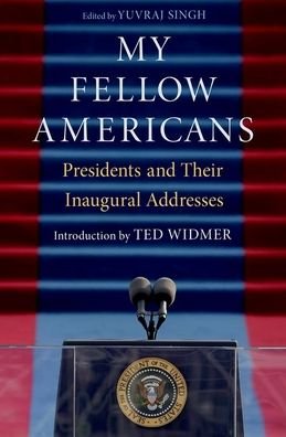 Cover for Ted Widmer · My Fellow Americans: Presidents and Their Inaugural Addresses (Hardcover Book) (2025)