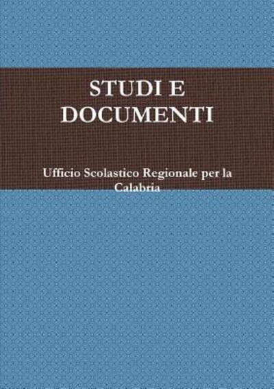 Cover for Ufficio Scolastico Regionale per la Calabria · Studi E Documenti (Taschenbuch) (2018)