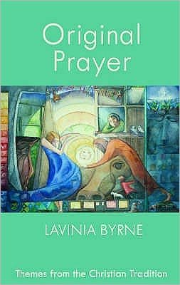 Cover for Lavinia Byrne · Original Prayer: Themes From The Christian Tradition (Pocketbok) (2008)