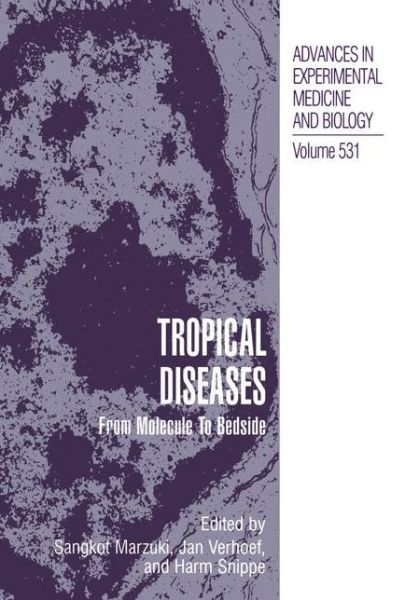 Cover for International Eijkman Symposium on Tropical Diseases · Tropical Diseases: From Molecule to Bedside - Advances in Experimental Medicine and Biology (Hardcover Book) [2003 edition] (2003)