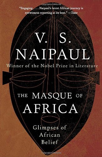 Cover for V.s. Naipaul · The Masque of Africa: Glimpses of African Belief (Vintage International) (Paperback Book) (2011)