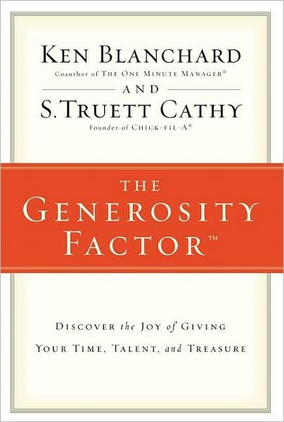 The Generosity Factor: Discover the Joy of Giving Your Time, Talent, and Treasure - Ken Blanchard - Livros - Zondervan - 9780310324997 - 14 de dezembro de 2009