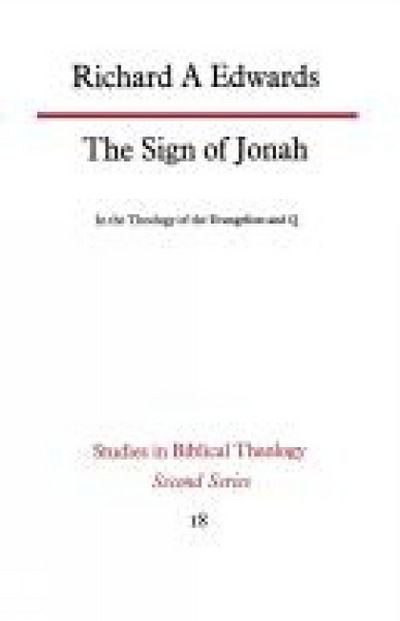 Cover for Richard A. Edwards · The Sign of Jonah in the Theology of the Evangelists and Q (Paperback Bog) (2012)