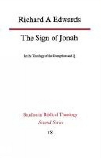 Cover for Richard A. Edwards · The Sign of Jonah in the Theology of the Evangelists and Q (Pocketbok) (2012)
