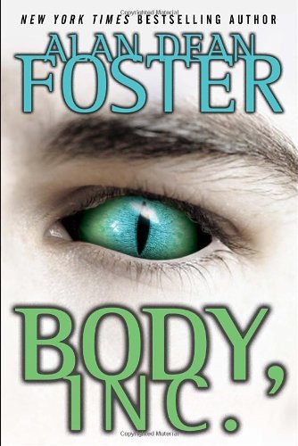 Cover for Alan Dean Foster · Body, Inc. (The Tipping Point Trilogy) (Paperback Bog) [Original edition] (2012)