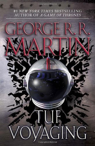 Tuf Voyaging: A Novel - George R. R. Martin - Books - Random House Publishing Group - 9780345537997 - January 29, 2013