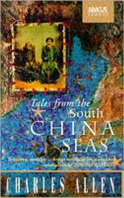 Cover for Charles Allen · Tales From The South China Seas: Images of the British in South East Asia in the Twentieth Century (Paperback Book) (1990)