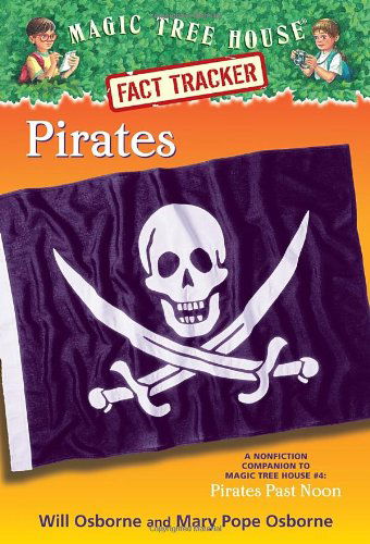 Cover for Mary Pope Osborne · Pirates: A Nonfiction Companion to Magic Tree House #4: Pirates Past Noon - Magic Tree House Fact Tracker (Paperback Book) (2001)