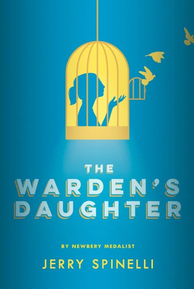 Cover for Jerry Spinelli · The Warden's Daughter (Hardcover Book) (2017)