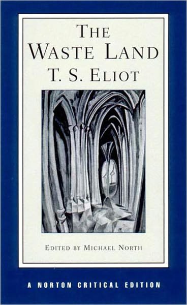 The Waste Land - T. S. Eliot - Books - W. W. Norton & Company - 9780393974997 - December 28, 2000