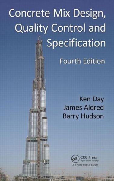 Cover for Day, Ken W. (Consultant, Australia) · Concrete Mix Design, Quality Control and Specification (Hardcover Book) (2013)