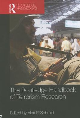 The Routledge Handbook of Terrorism Research - - Books - Taylor & Francis Ltd - 9780415520997 - February 26, 2013