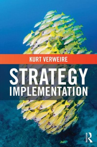 Cover for Verweire, Kurt (Vlerick Business School, Belgium) · Strategy Implementation (Paperback Book) (2014)