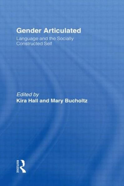 Cover for Kira Hall · Gender Articulated: Language and the Socially Constructed Self (Taschenbuch) (1995)