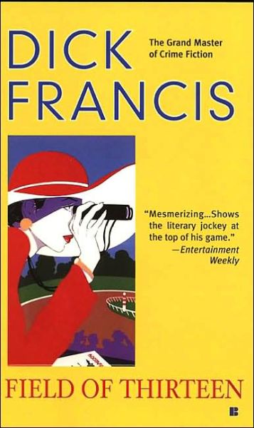 Cover for Dick Francis · Field of Thirteen (Paperback Book) [Mass Paperback edition] (2004)