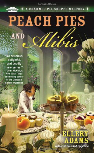 Cover for Ellery Adams · Peach Pies and Alibis (A Charmed Pie Shoppe Mystery) (Pocketbok) [First edition] (2013)