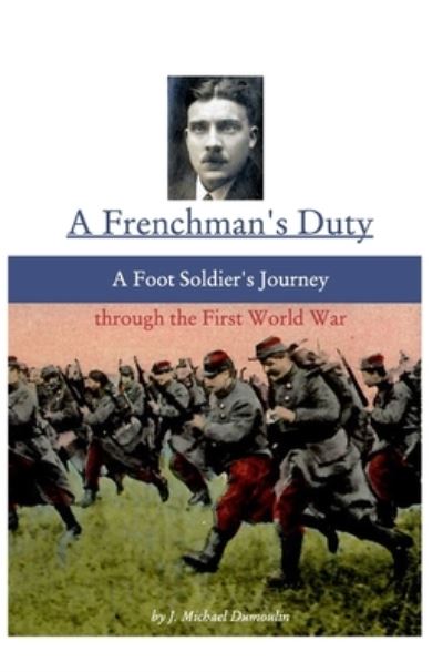 Cover for J Michael Dumoulin · A Frenchman's Duty (Hardcover Book) (2018)