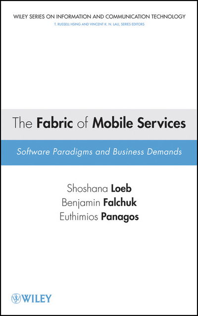 Cover for Shoshana Loeb · The Fabric of Mobile Services: Software Paradigms and Business Demands - Information and Communication Technology Series (Hardcover Book) (2009)