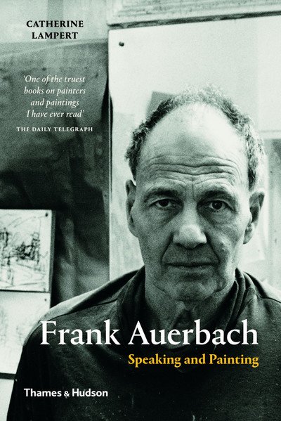 Cover for Catherine Lampert · Frank Auerbach: Speaking and Painting (Pocketbok) (2019)