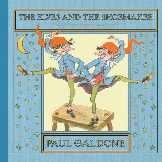 The Elves and the Shoemaker - Paul Galdone - Books - Harcourt Brace and Company - 9780544530997 - September 15, 2015