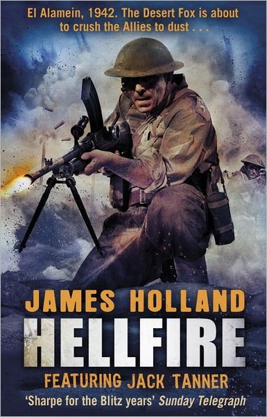 Cover for James Holland · Hellfire: (Jack Tanner: book 4): an all-action, guns-blazing action thriller set at the height of WW2 - Jack Tanner (Paperback Bog) (2012)