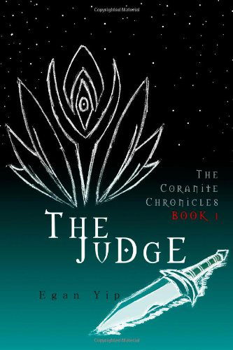 Cover for Egan Yip · The Judge (The Coranite Chronicles, Book 1) (Taschenbuch) (2010)