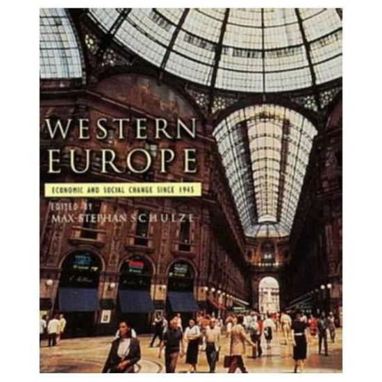 Cover for Max Schulze · Western Europe: Economic and Social Change since 1945 (Paperback Book) (1998)