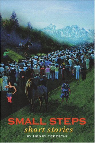 Cover for Henry Tedeschi · Small Steps: Short Stories (Paperback Book) (2006)