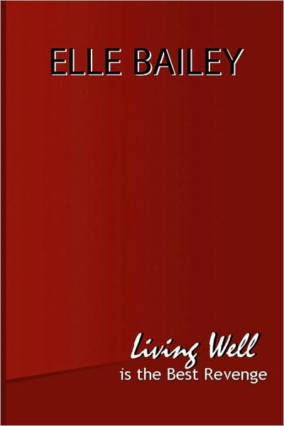 Cover for Lynn Bailey · Living Well is the Best Revenge (Paperback Book) (2008)