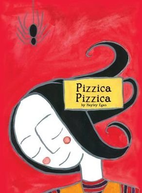 Cover for Hayley Egan · Pizzica Pizzica (Hardcover Book) (2013)