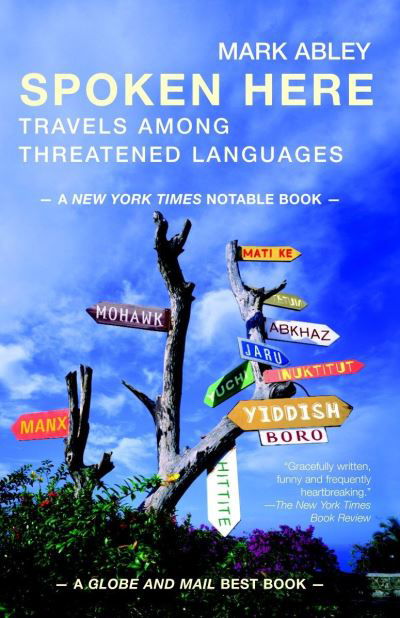 Cover for Mark Abley · Spoken here travels among threatened languages (Book) (2004)