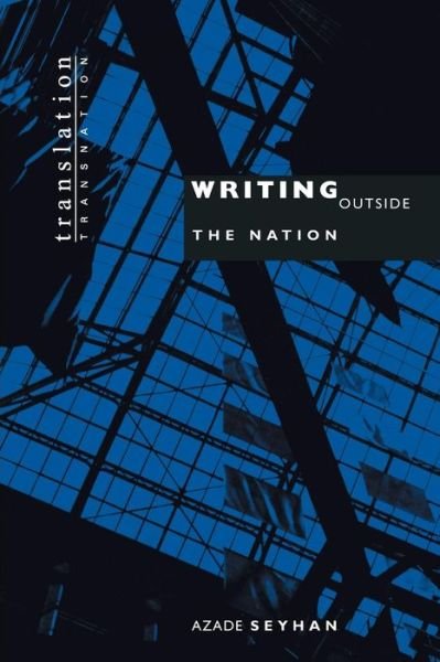 Cover for Azade Seyhan · Writing Outside the Nation - Translation / Transnation (Paperback Book) (2000)