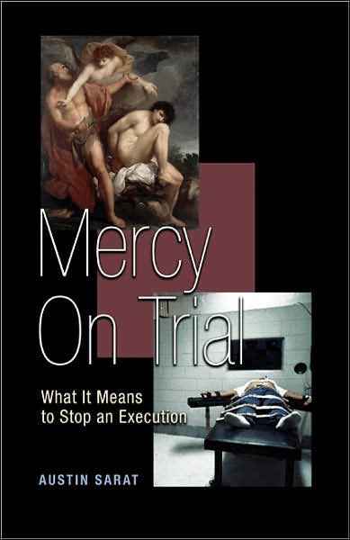 Cover for Austin Sarat · Mercy on Trial: What It Means to Stop an Execution (Paperback Book) (2007)