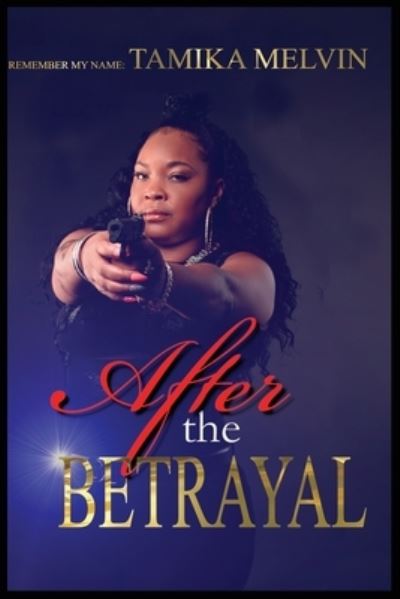 Cover for Tamika Melvin · After The Betrayal (Taschenbuch) (2021)