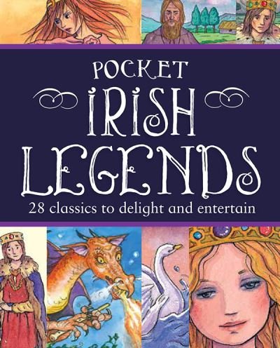 Cover for Pocket Irish Legends: 28 classics to delight and entertain (Gebundenes Buch) (2014)