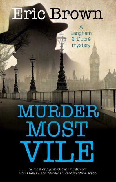 Cover for Eric Brown · Murder Most Vile - A Langham &amp; Dupre Mystery (Hardcover Book) [Main edition] (2022)