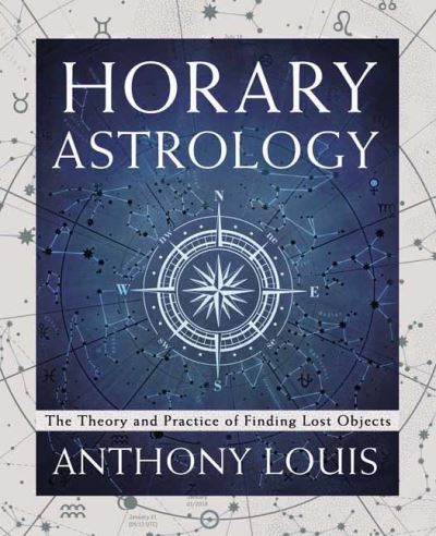 Cover for Anthony Louis · Horary Astrology: The Theory and Practice of Finding Lost Objects (Paperback Book) (2021)